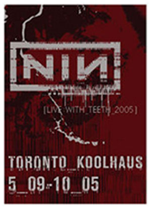 Nine Inch Nails Live: With Teeth 2005 Tour Poster