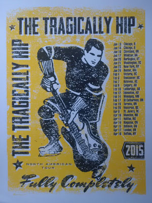 The Tragically Hip Fully Completely Live 2015 Tour Poster